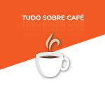 imagem em laranja e branco com os dizeres "tudo sobre café" ao centro
