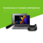 tecnologia no mundo corporativo