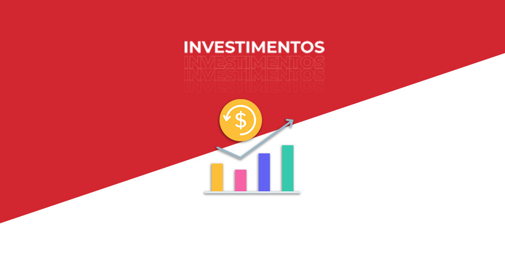 imagem em vermelho e branco com os dizeres "investimentos"