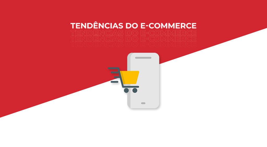 imagem em vermelho e branco com os dizeres "tendência do e-commerce"
