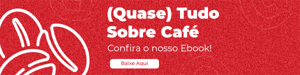 banner para download do ebook "quase tudo sobre café"