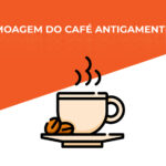 Moagem do café