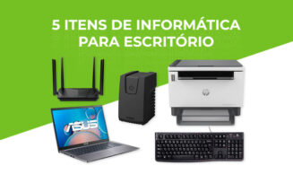 5 itens de informática para escritório