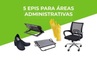 5 EPIs para áreas Administrativas